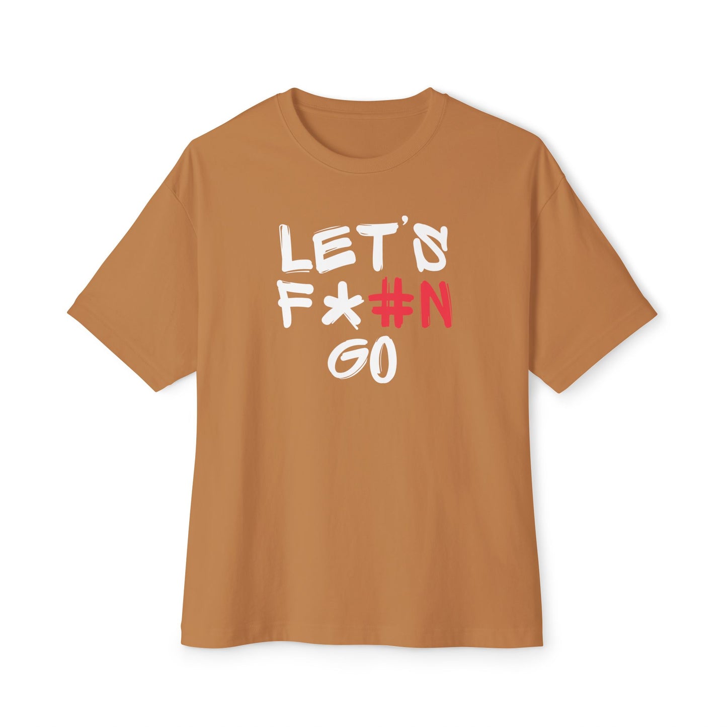 LET'S F*#N GO Unisex Oversized Boxy Tee #N, Comfy Casual Tee, Gift for Friends, Everyday Wear, Summer Style, Relaxed Fit Shirt