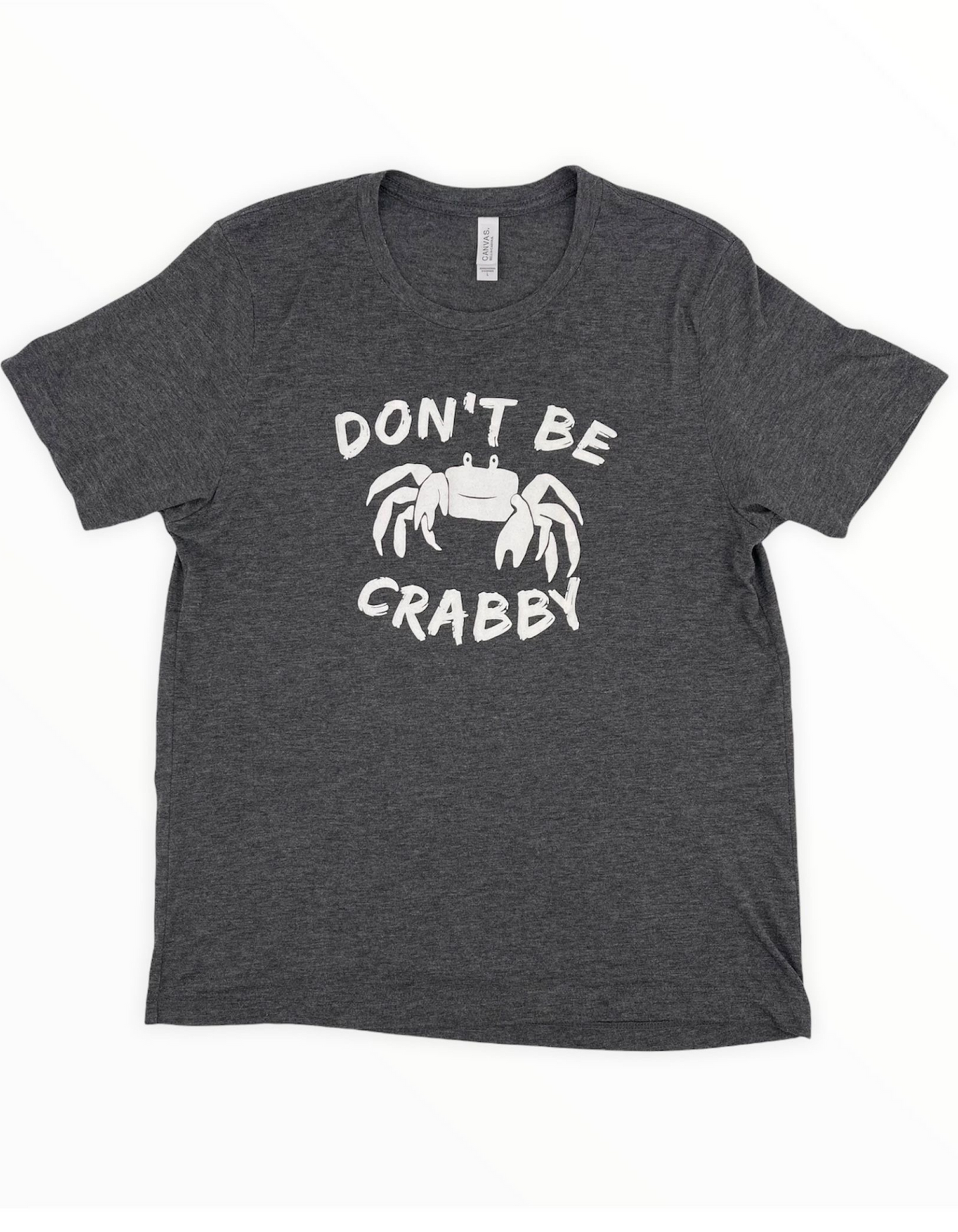 Men Women Crew Neck T-shirt- Grumpus Don't Be Crabby